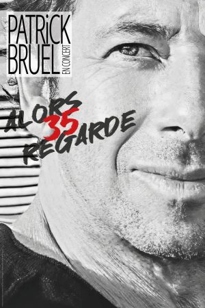 Patrick Bruel - Alors Regarde 35 - Tournee 2026
